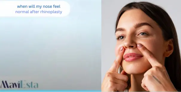 when will my nose feel normal after rhinoplasty